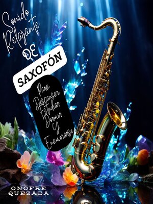 cover image of Sonido Relajante De Saxofón Para Descansar Estudiar Dormir Y Enamorarse